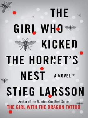 [Millennium 03] • The Girl Who Kicked the Hornet's Nest · Book 3 of the Millennium Trilogy (Vintage Crime/Black Lizard)